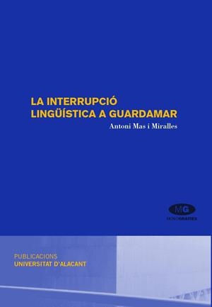 La interrupció lingüística a Guardamar | 9788479088743 | Mas i Miralles, A. | Llibres.cat | Llibreria online en català | La Impossible Llibreters Barcelona