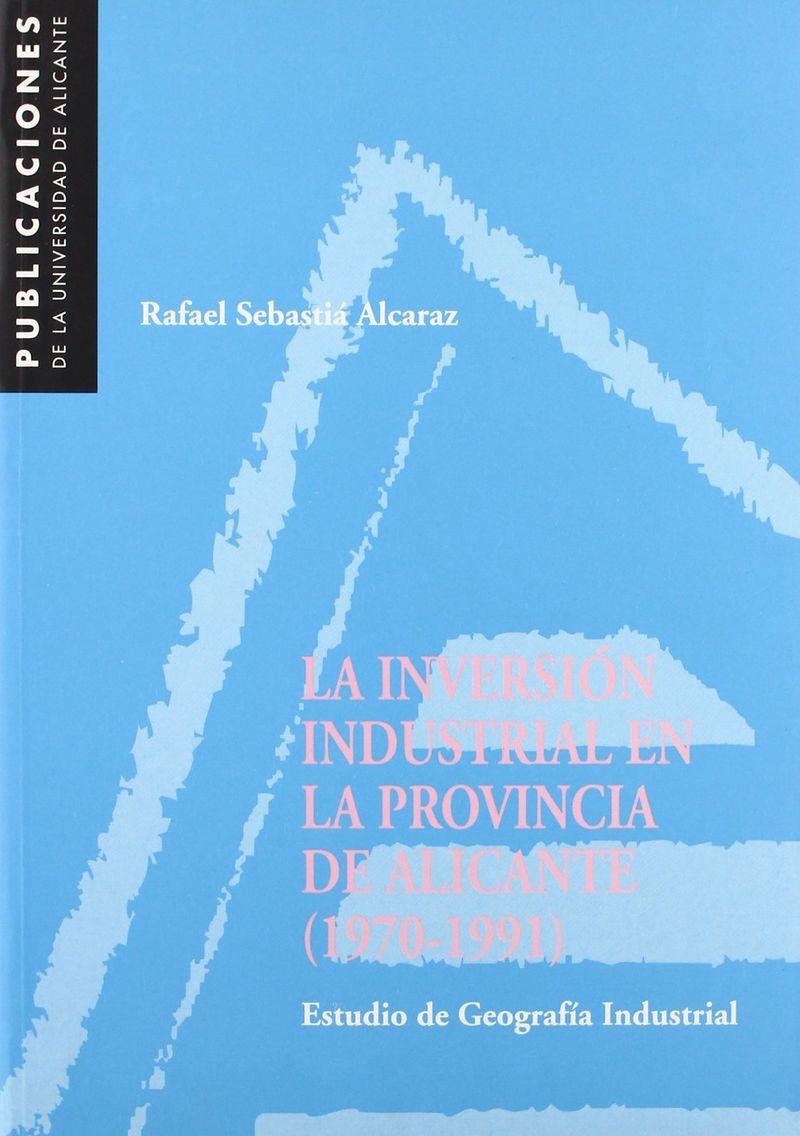 La inversión industrial en la provincia de Alicante (1970-1991) | 9788479084684 | SebastiÃ  Alcaraz, R. | Llibres.cat | Llibreria online en català | La Impossible Llibreters Barcelona