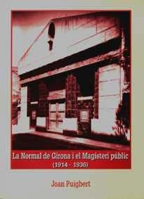 La Normal de Girona i el Magisteri públic (1914-1936) | 9788488762030 | Puigbert Busquets, Joan | Llibres.cat | Llibreria online en català | La Impossible Llibreters Barcelona