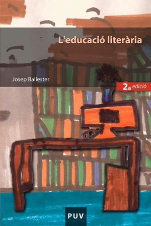 L'educació literària, 2a ed. | 9788437087115 | Ballester Roca, Josep | Llibres.cat | Llibreria online en català | La Impossible Llibreters Barcelona