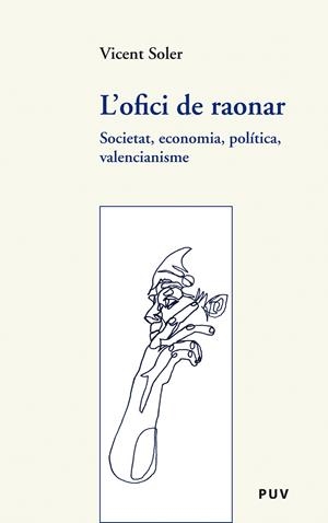 L'ofici de raonar | 9788437082387 | Soler Marco, Vicent | Llibres.cat | Llibreria online en català | La Impossible Llibreters Barcelona