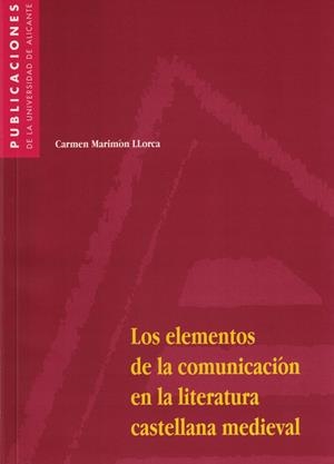 Los elementos de la comunicación en la literatura castellana medieval | 9788479084271 | Marimón Llorca, C. | Llibres.cat | Llibreria online en català | La Impossible Llibreters Barcelona
