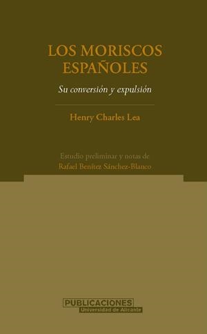 Los moriscos españoles. Su conversión y expulsión | 9788479085728 | Charles Lea, H. | Llibres.cat | Llibreria online en català | La Impossible Llibreters Barcelona