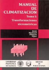 MANUAL DE CLIMATIZACIÓN. TOMO I: TRANSFORMACIONES SICOMÉTRICAS | 9788477213406 | Pinazo Ojer, José Manuel | Llibres.cat | Llibreria online en català | La Impossible Llibreters Barcelona