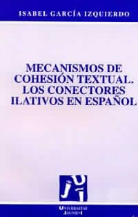 Mecanismos de cohesión textual. Los conectores ilativos en Español | 9788480211888 | García Izquierdo, Isabel | Llibres.cat | Llibreria online en català | La Impossible Llibreters Barcelona
