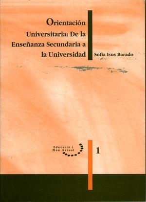 Orientación universitaria: de la enseñanza secundaria a la universidad. | 9788488645234 | Isus, Sofia | Llibres.cat | Llibreria online en català | La Impossible Llibreters Barcelona