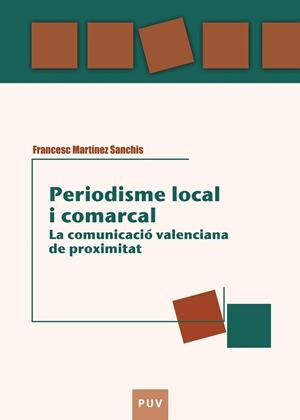 Periodisme local i comarcal | 9788437085876 | Martínez Sanchis, Josep | Llibres.cat | Llibreria online en català | La Impossible Llibreters Barcelona