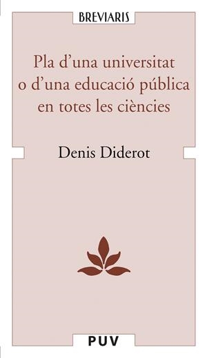 Pla d'una universitat o d'una educació pública en totes les ciències | 9788437086033 | Diderot, Denis / Serna Alonso, Justo | Llibres.cat | Llibreria online en català | La Impossible Llibreters Barcelona