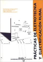 PRÁCTICAS DE ELECTROTECNIA Y ELECTRIFICACIÓN RURAL | 9788497053518 | Sánchez Braceli, José Israel;García Marí, Eugenio;Adrados Blaise-Ombrecht, Carlos;Gutiérrez Colomer, | Llibres.cat | Llibreria online en català | La Impossible Llibreters Barcelona