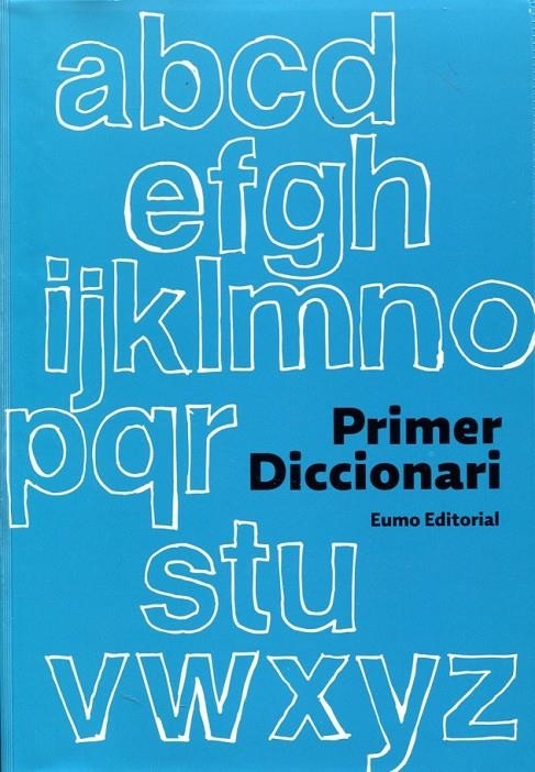 Primer Diccionari (2010) | 9788497664127 | Montse Ayats;M. Carme Bernal i Creus;Francesc Codina i Valls;Assumpta Fargas i Riera;Javier Alonso i | Llibres.cat | Llibreria online en català | La Impossible Llibreters Barcelona