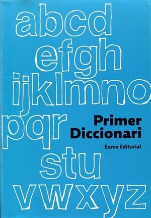 Primer Diccionari (2010) | 9788497664127 | Montse Ayats;M. Carme Bernal i Creus;Francesc Codina i Valls;Assumpta Fargas i Riera;Javier Alonso i | Llibres.cat | Llibreria online en català | La Impossible Llibreters Barcelona