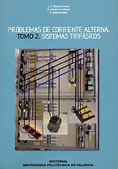 PROBLEMAS DE CORRIENTE ALTERNA. TOMO II. SISTEMAS TRIFÁSICOS | 9788497058773 | Molero Yunta, Juan Carlos;Soler Botella, Armando;Montoya Villena, Rafael | Llibres.cat | Llibreria online en català | La Impossible Llibreters Barcelona