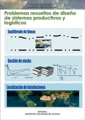 PROBLEMAS RESUELTOS DE DISEÑO DE SISTEMAS PRODUCTIVOS Y LOGÍSTICOS | 9788497057127 | García Sabater, José Pedro;Alarcón Valero, Faustino;Albarracín Guillem, José Miguel | Llibres.cat | Llibreria online en català | La Impossible Llibreters Barcelona