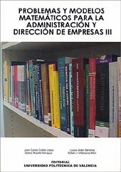 PROBLEMAS Y MODELOS MATEMÁTICOS PARA LA ADMINISTRACIÓN Y DIRECCIÓN DE EMPRESAS III | 9788497058179 | Roselló Ferragud, Mª Dolores;Jódar Sánchez, Lucas;Cortés López, Juan Carlos;Villanueva Micó, Rafael | Llibres.cat | Llibreria online en català | La Impossible Llibreters Barcelona