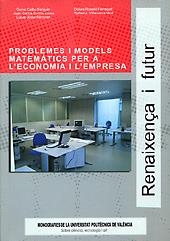 PROBLEMES I MODELS MATEMÀTICS PER A L'ECONOMIA I L'EMPRESA | 9788497058667 | Roselló Ferragud, Mª Dolores;Calbo Sanjuán, Gema;Jódar Sánchez, Lucas;Cortés López, Juan Carlos;Vill | Llibres.cat | Llibreria online en català | La Impossible Llibreters Barcelona