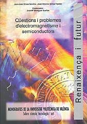 QÜESTIONS I PROBLEMES D'ELECTROMAGNETISME I SEMICONDUCTORS | 9788477218289 | Gómez Tejedor, José Antonio;Olmos Sanchís, Juan José | Llibres.cat | Llibreria online en català | La Impossible Llibreters Barcelona