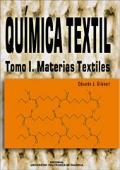 QUÍMICA TEXTIL. TOMO I. MATERIAS TEXTILES | 9788497051422 | Gilabert Pérez, Eduardo | Llibres.cat | Llibreria online en català | La Impossible Llibreters Barcelona