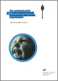 Risc i protecció social en el maltractament infantil: la perspectiva dels models organitzadors | 9788484581758 | González Carrasco, Mònica | Llibres.cat | Llibreria online en català | La Impossible Llibreters Barcelona