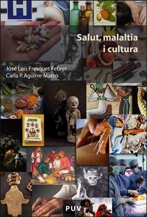 Salut, malaltia i cultura | 9788437063287 | Aguirre Marco, Carla P.;Fresquet Febrer, José Luis | Llibres.cat | Llibreria online en català | La Impossible Llibreters Barcelona