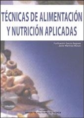 TÉCNICAS DE ALIMENTACIÓN Y NUTRICIÓN APLICADAS | 9788497054416 | García Segovia, Purificación;Martínez Monzó, Javier | Llibres.cat | Llibreria online en català | La Impossible Llibreters Barcelona