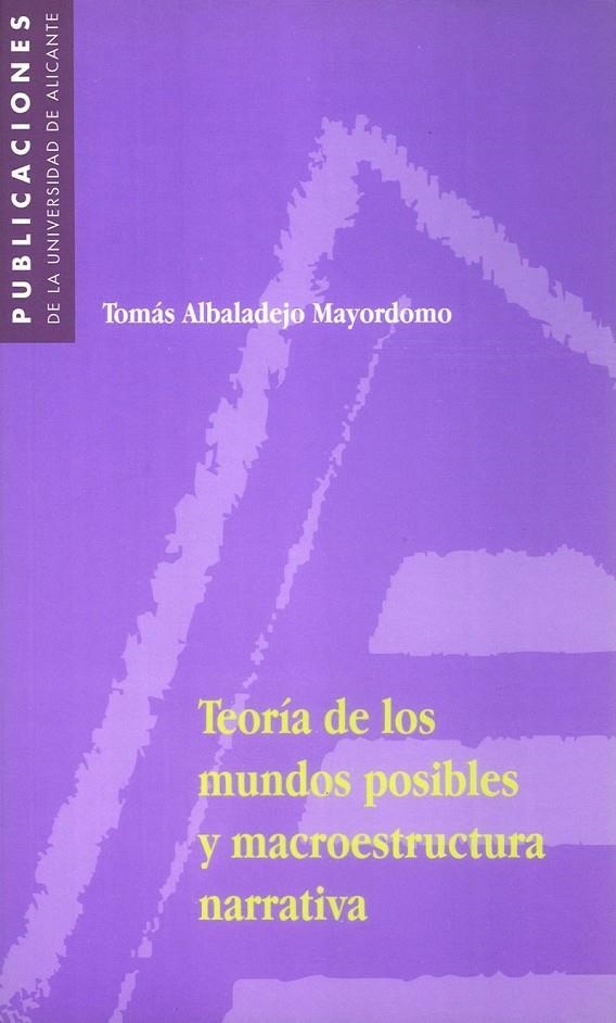 Teoría de los mundos posibles y macroestructura narrativa | 9788479084424 | Albadalejo Mayordomo, T. | Llibres.cat | Llibreria online en català | La Impossible Llibreters Barcelona