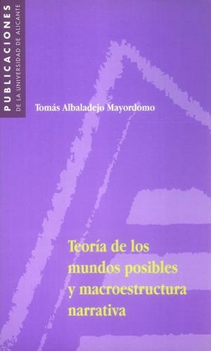 Teoría de los mundos posibles y macroestructura narrativa | 9788479084424 | Albadalejo Mayordomo, T. | Llibres.cat | Llibreria online en català | La Impossible Llibreters Barcelona