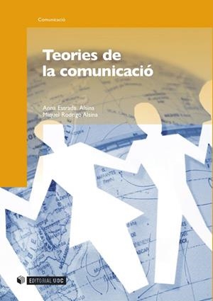 Teories de la comunicació | 9788497881654 | Estrada Alsina, Anna / Rodrigo Alsina, Miquel | Llibres.cat | Llibreria online en català | La Impossible Llibreters Barcelona