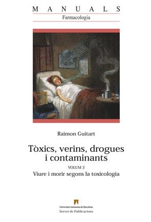 Tòxics, verins, drogues i contaminants. Volum 3 | 9788449025877 | Guitart, Raimon | Llibres.cat | Llibreria online en català | La Impossible Llibreters Barcelona