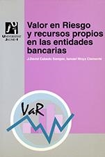 Valor en Riesgo y recursos propios en las entidades bancarias | 9788480213004 | Cabedo Semper, José David;Moya Clemente, Ismael | Llibres.cat | Llibreria online en català | La Impossible Llibreters Barcelona