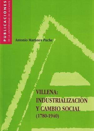 Villena: industrialización y cambio social (1780-1940) | 9788479083885 | Martínez Puche, A. | Llibres.cat | Llibreria online en català | La Impossible Llibreters Barcelona