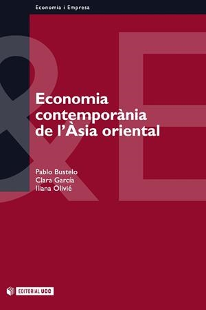 Economia contemporània d'Àsia oriental | 9788490297292 | Bustelo Gómez, Pablo / García García, Clara Eugenia / Olivié Aldasoro, Iliana | Llibres.cat | Llibreria online en català | La Impossible Llibreters Barcelona