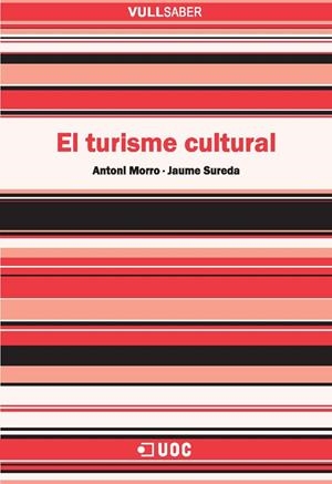 El turisme cultural | 9788490294284 | Sureda Negre, Jaume / Morro Prats, Antoni | Llibres.cat | Llibreria online en català | La Impossible Llibreters Barcelona