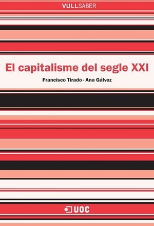 El capitalisme del segle XXI | 9788490296677 | Gálvez Mozo, Anna Mª / Tirado Serrano, Francisco | Llibres.cat | Llibreria online en català | La Impossible Llibreters Barcelona