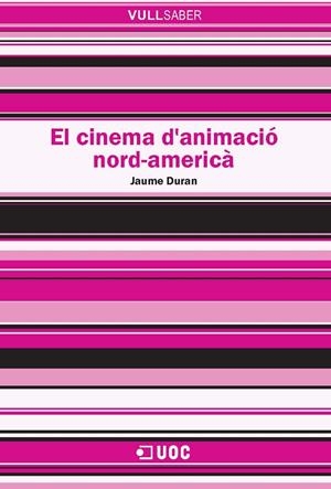 El cinema d'animació nord-americà | 9788490295120 | Duran Castells, Jaume | Llibres.cat | Llibreria online en català | La Impossible Llibreters Barcelona