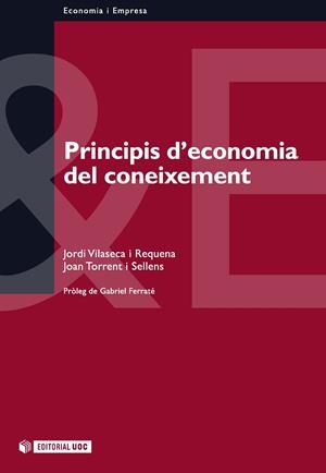 Principis d'economia del coneixement | 9788490297247 | Vilaseca i Requena, Jordi / Torrent i Sellens, Joan | Llibres.cat | Llibreria online en català | La Impossible Llibreters Barcelona