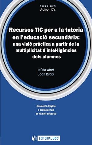 Recursos TIC per a la tutoria en l'educació secundària | 9788490296103 | Alart Guasch, Núria / Ruaix Bombardó, Joan | Llibres.cat | Llibreria online en català | La Impossible Llibreters Barcelona