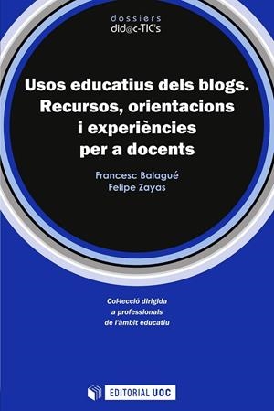 Usos educatius dels blogs | 9788490296219 | Balagué Puxan, Francesc / Zayas Hernando, Felipe | Llibres.cat | Llibreria online en català | La Impossible Llibreters Barcelona