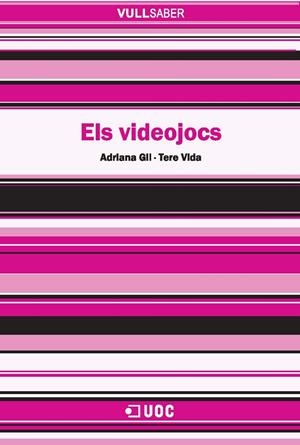 Els videojocs | 9788490295274 | Gil Juárez, Adriana / Vida Mombiela, Tere | Llibres.cat | Llibreria online en català | La Impossible Llibreters Barcelona