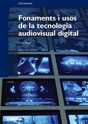 Fonaments i usos de tecnologia audiovisual digital | 9788490297391 | Niqui Espinosa, Cinto | Llibres.cat | Llibreria online en català | La Impossible Llibreters Barcelona