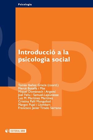 Introducció a la psicologia social | 9788490292679 | Ibáñez Gracia, Tomàs / Botella i Mas, Mercè / Domènech i Argemí, Miquel | Llibres.cat | Llibreria online en català | La Impossible Llibreters Barcelona