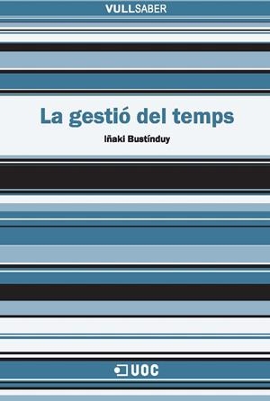 La gestió del temps | 9788490292181 | Bustínduy Cruz, Iñaki | Llibres.cat | Llibreria online en català | La Impossible Llibreters Barcelona