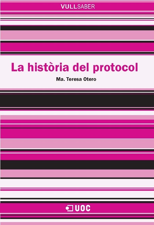 La història del protocol | 9788490294499 | Otero Alvarado, María Teresa | Llibres.cat | Llibreria online en català | La Impossible Llibreters Barcelona