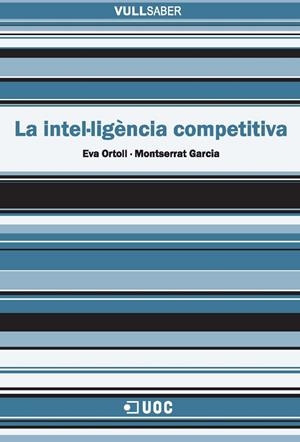 La intel·ligència competitiva | 9788490295649 | Ortoll Espinet, Eva / Garcia Alsina, Montserrat | Llibres.cat | Llibreria online en català | La Impossible Llibreters Barcelona