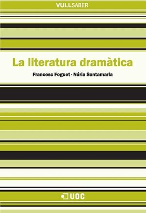 La literatura dramàtica | 9788490295663 | Foguet i Boreu, Francesc / Santamaria Roig, Núria | Llibres.cat | Llibreria online en català | La Impossible Llibreters Barcelona