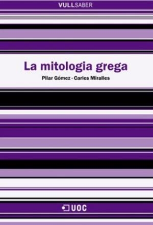 La mitologia grega | 9788490293874 | Gómez Cardó, Pilar / Miralles i Solà, Carles | Llibres.cat | Llibreria online en català | La Impossible Llibreters Barcelona
