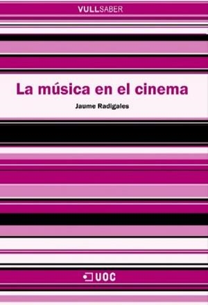 La música en el cinema | 9788490293881 | Radigales Babí, Jaume | Llibres.cat | Llibreria online en català | La Impossible Llibreters Barcelona