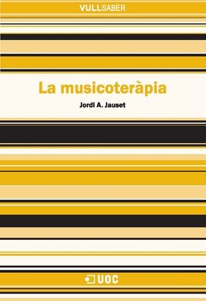 La musicoteràpia | 9788490295694 | Jauset Barrocal, Jordi A. | Llibres.cat | Llibreria online en català | La Impossible Llibreters Barcelona