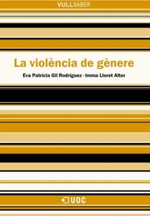 La violència de gènere | 9788490293935 | Gil Rodríguez, Eva Patrícia / Lloret Ayter, Imma | Llibres.cat | Llibreria online en català | La Impossible Llibreters Barcelona