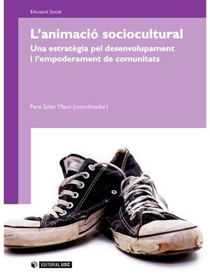 L'animació sociocultural | 9788490291405 | Soler Masó, Pere | Llibres.cat | Llibreria online en català | La Impossible Llibreters Barcelona