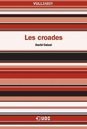 Les croades | 9788490295809 | de Caixal i Mata, David | Llibres.cat | Llibreria online en català | La Impossible Llibreters Barcelona